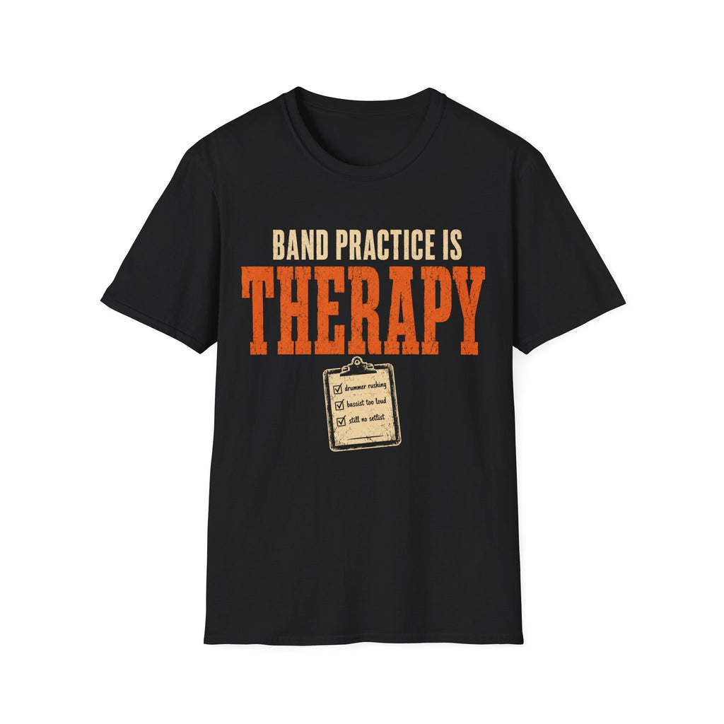 Band Practice Is Therapy T-Shirt