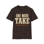 One More Take Redux T-Shirt
