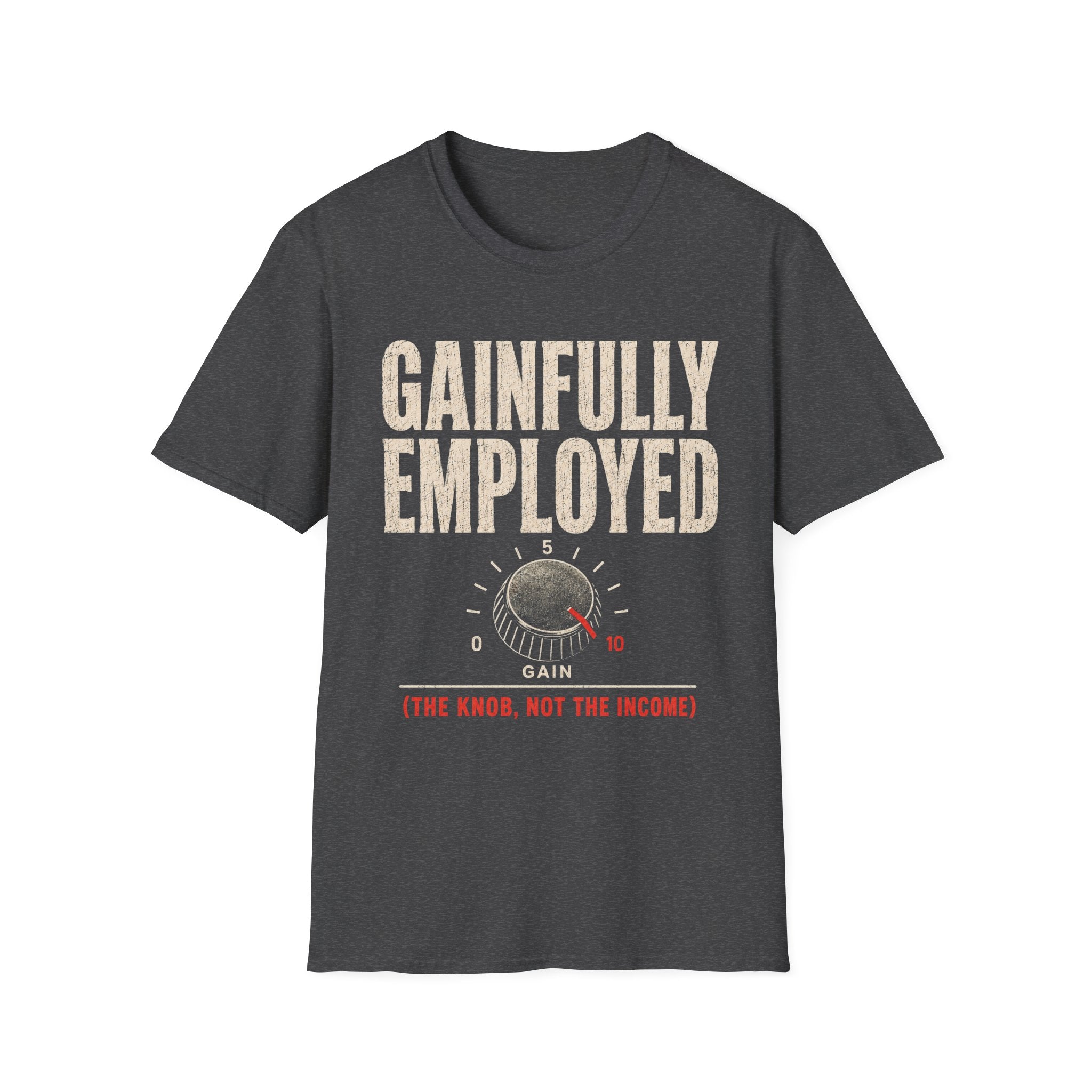 Gainfully Employed T-Shirt