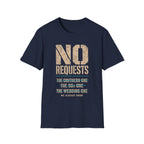 No Requests T-Shirt