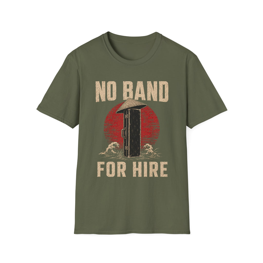 No Band. For Hire T-Shirt