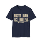 First To Load In T-Shirt
