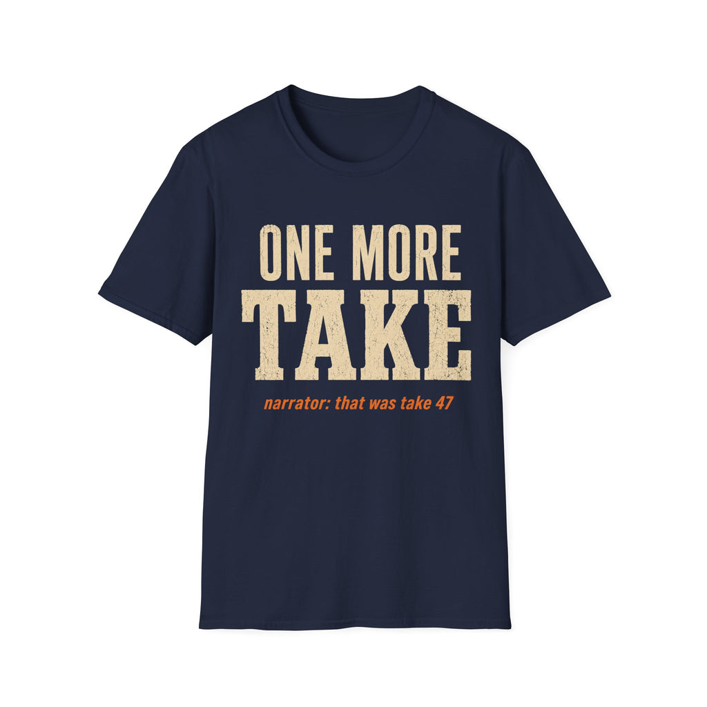 One More Take Redux T-Shirt