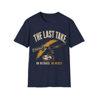 The Last Take T-Shirt
