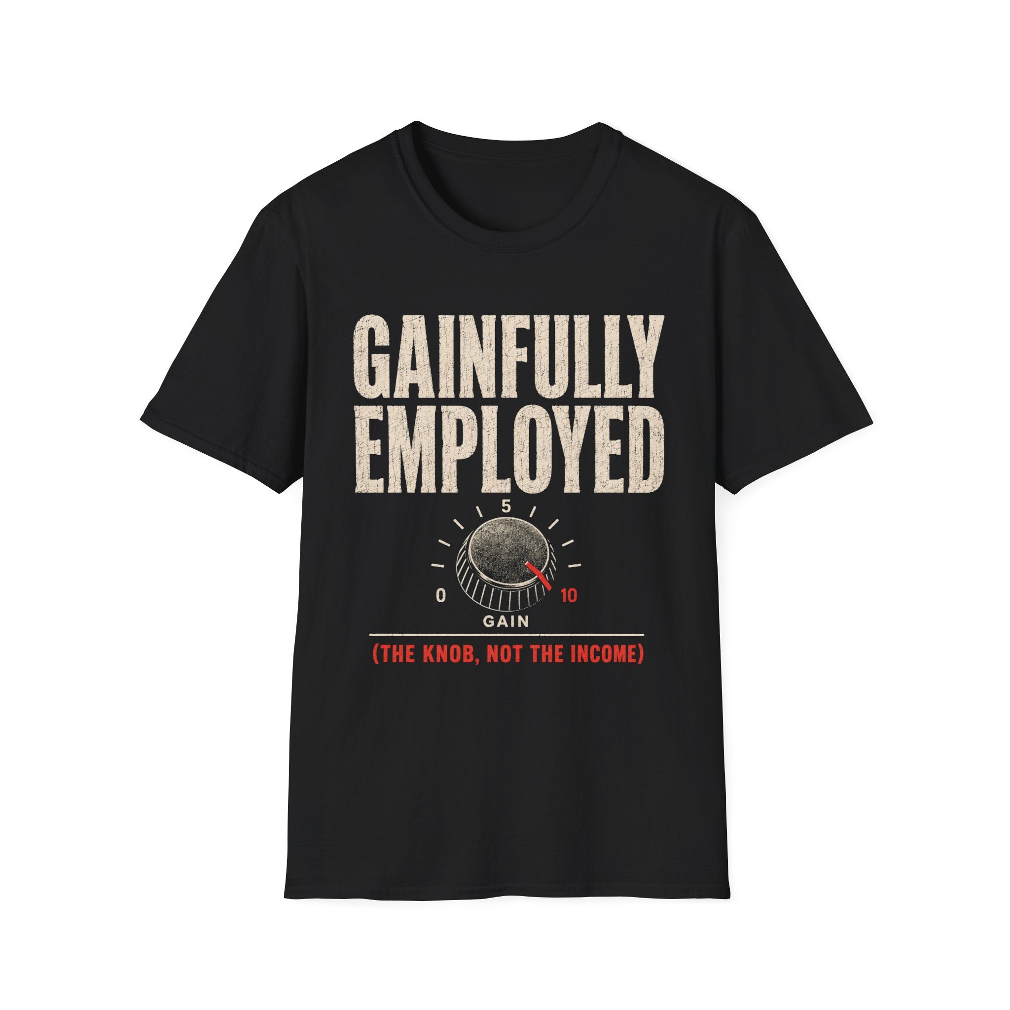 Gainfully Employed T-Shirt