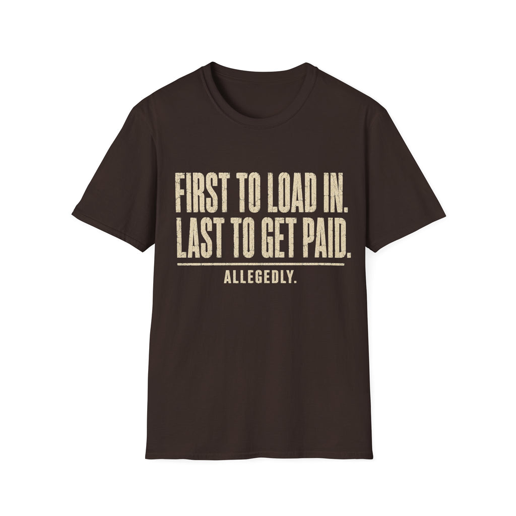 First To Load In T-Shirt