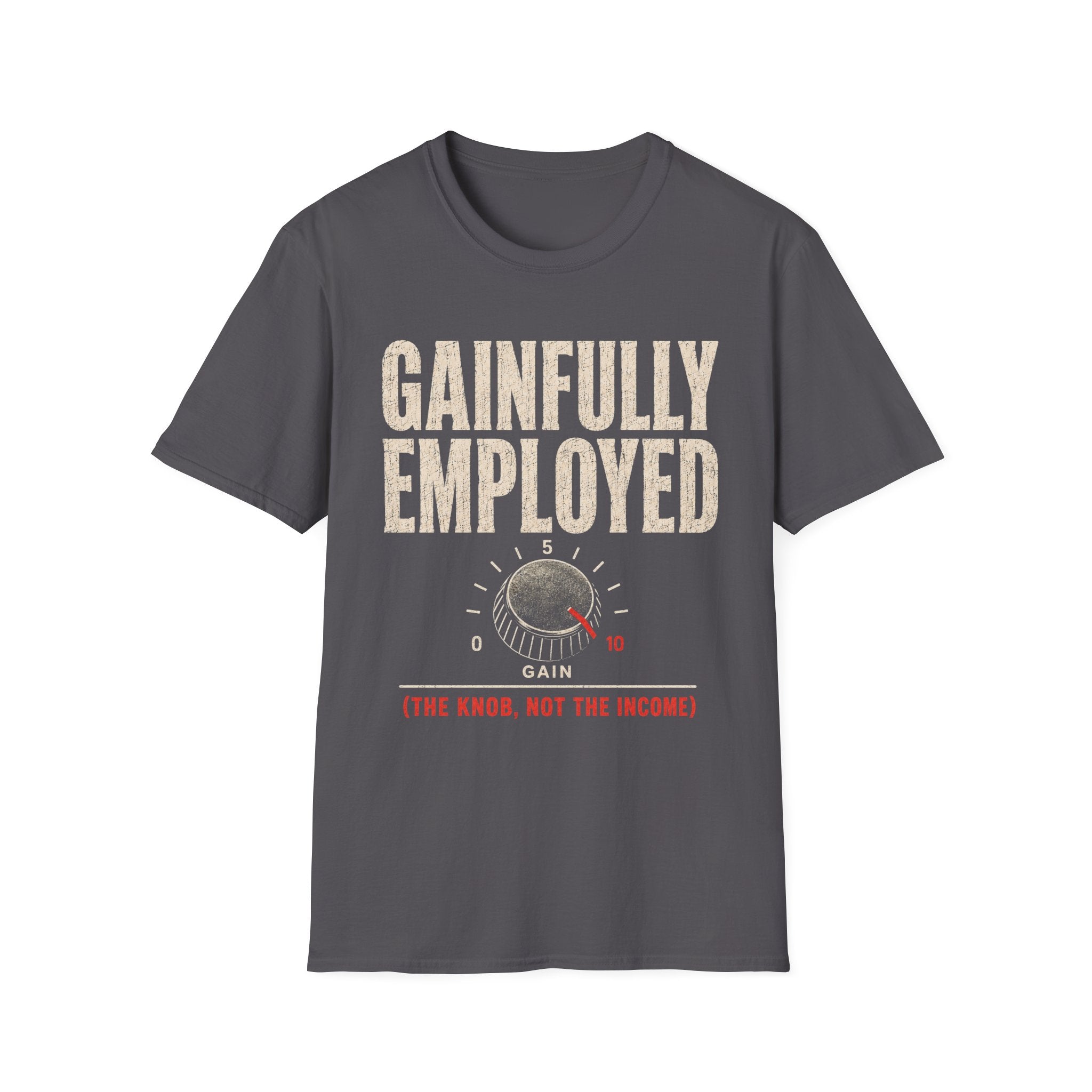 Gainfully Employed T-Shirt