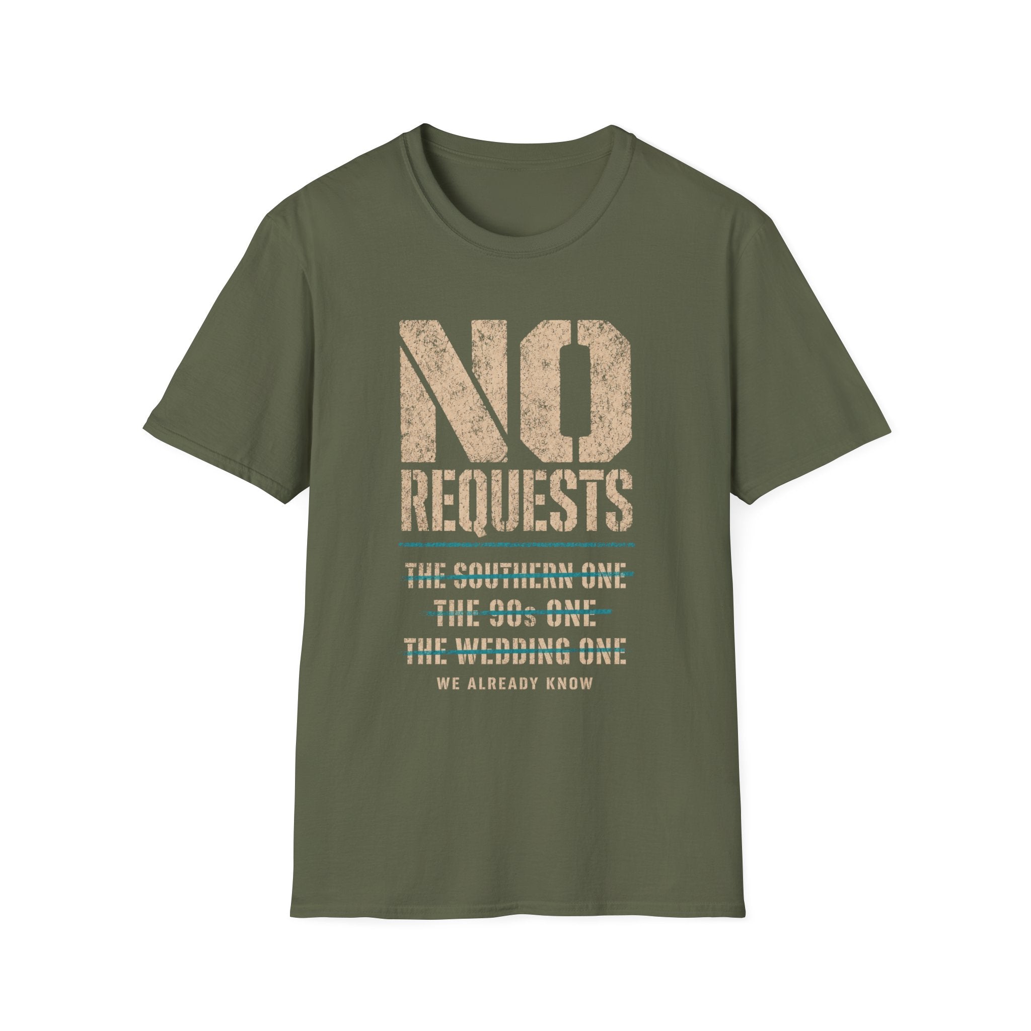 No Requests T-Shirt