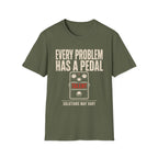 Every Problem Has A Pedal T-Shirt