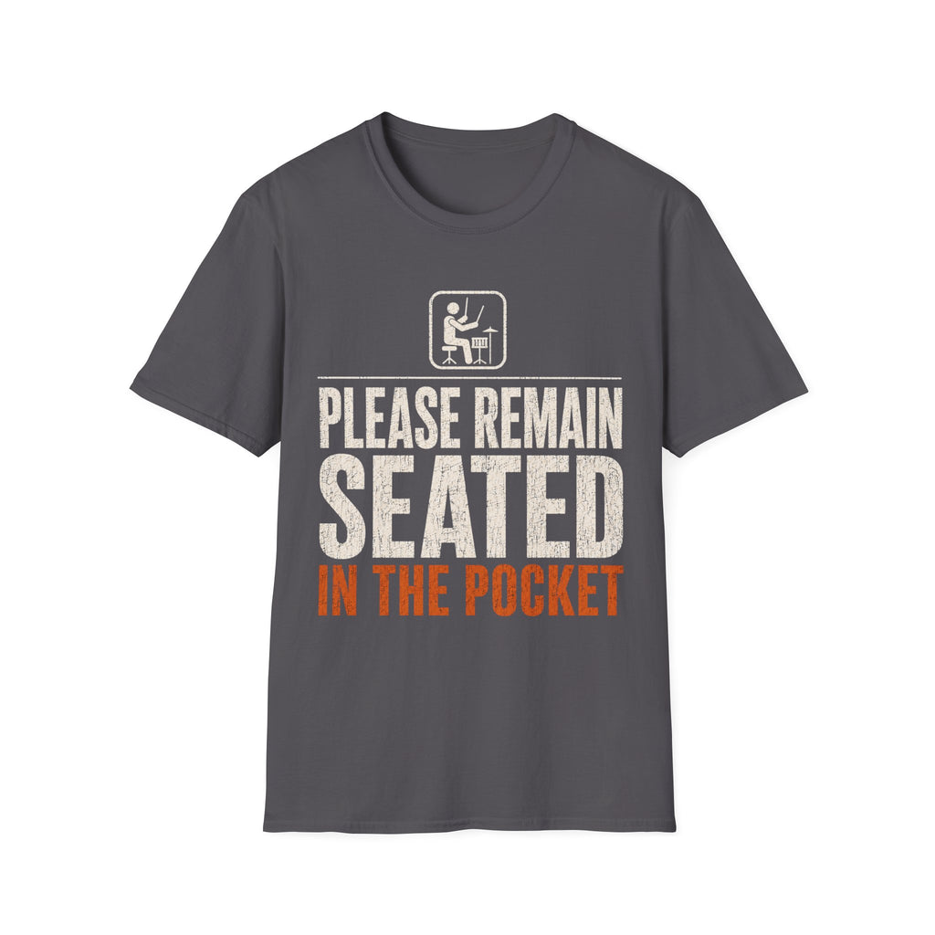 Please Remain Seated T-Shirt