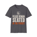 Please Remain Seated T-Shirt