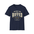 No Rest For The Riffed T-Shirt