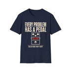 Every Problem Has A Pedal T-Shirt