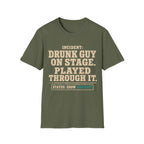 Drunk Guy On Stage T-Shirt