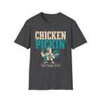Chicken Pickin' T-Shirt
