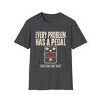 Every Problem Has A Pedal T-Shirt
