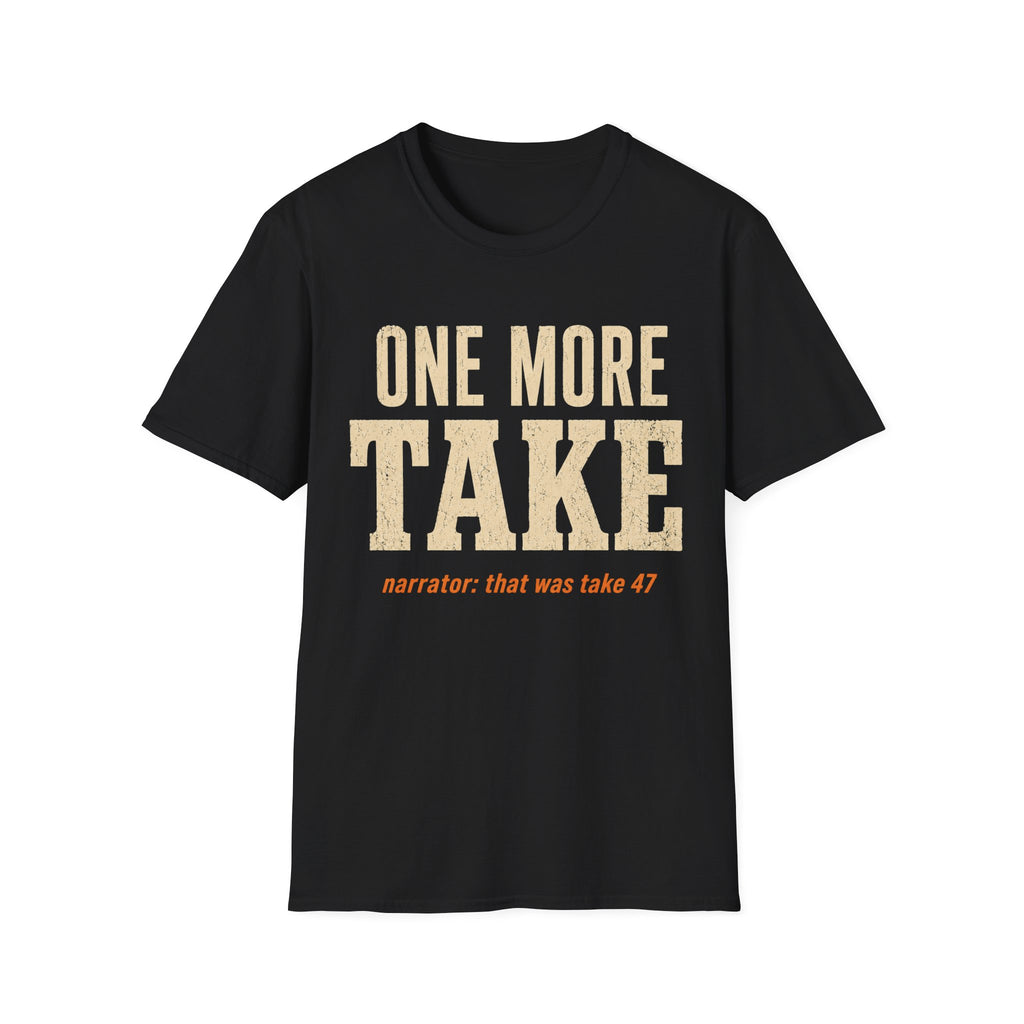 One More Take Redux T-Shirt