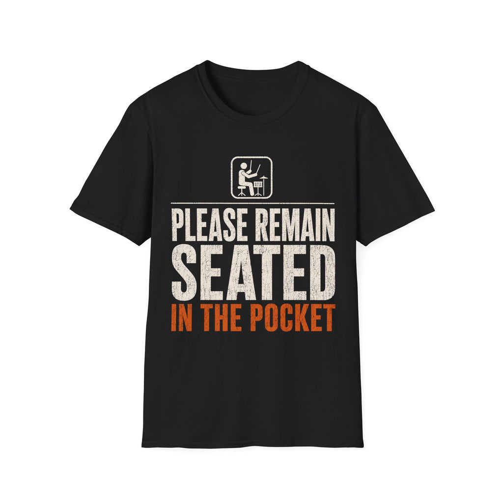 Please Remain Seated T-Shirt