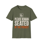 Please Remain Seated T-Shirt