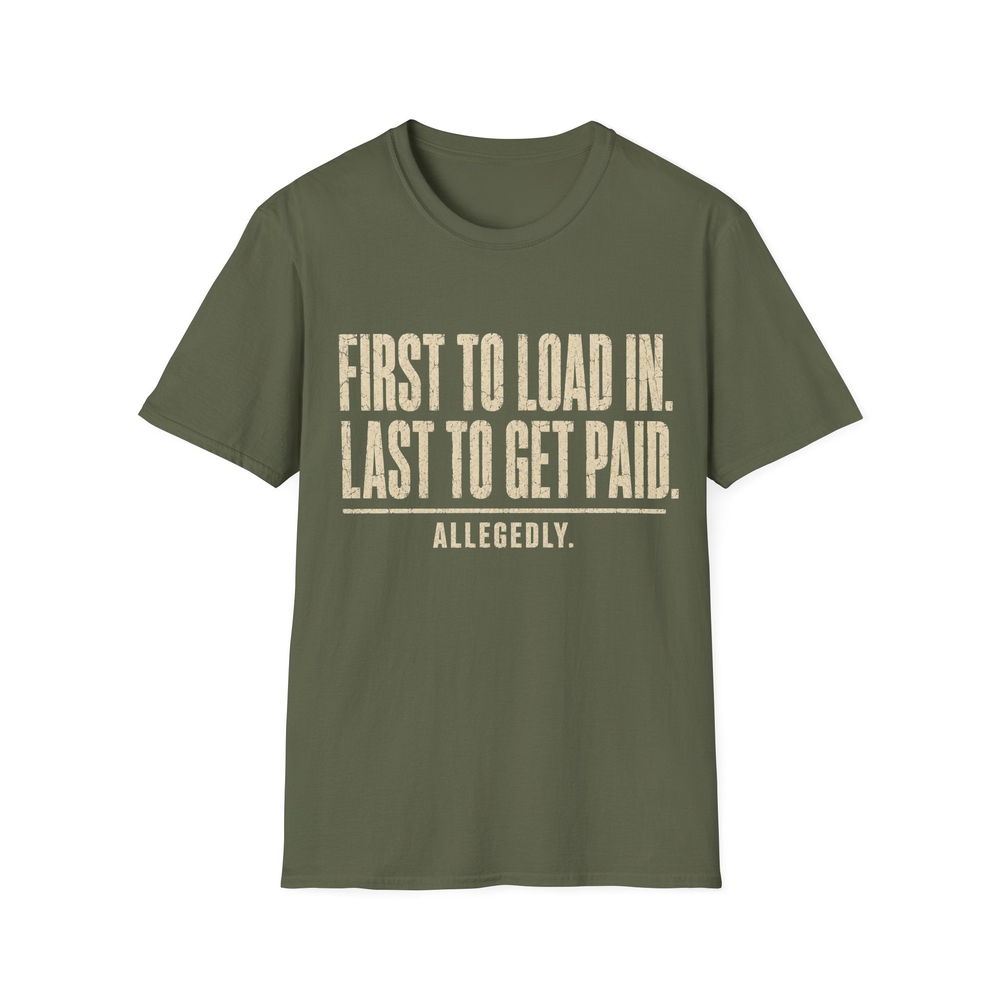 First To Load In T-Shirt