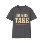 One More Take Redux T-Shirt