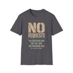 No Requests T-Shirt