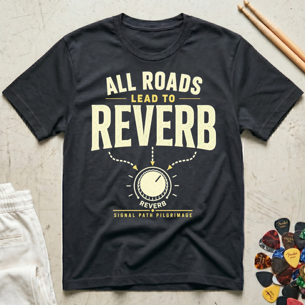 All Roads Lead To Reverb T-Shirt