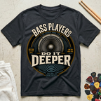 Bass Players Do It Deeper-Speaker T-Shirt