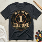 Meet Me On The One T-Shirt