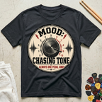 Mood: Chasing Tone T-Shirt