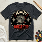 Mood: Edge Of Breakup T-Shirt