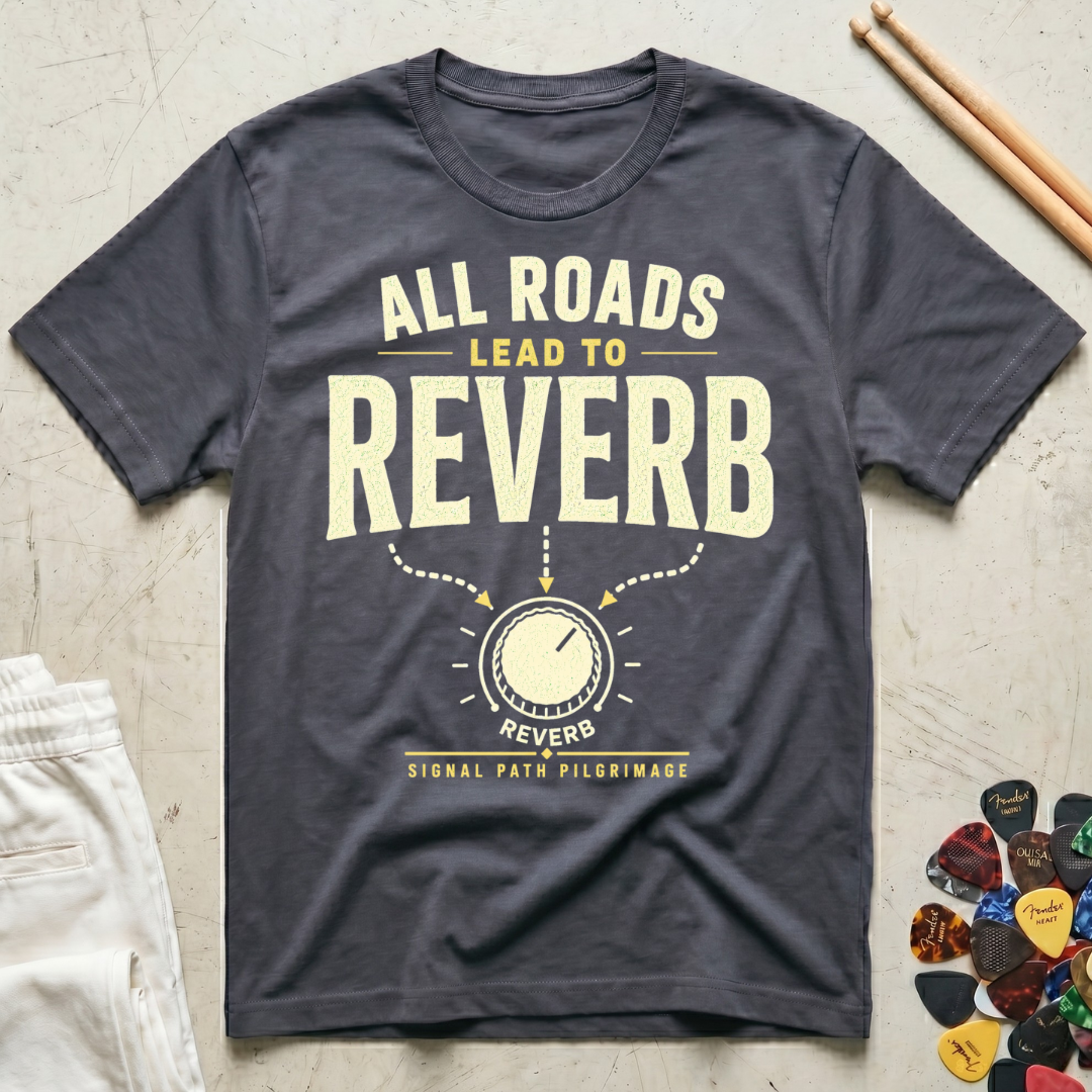 All Roads Lead To Reverb T-Shirt