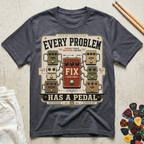 Every Problem Has A Pedal T-Shirt