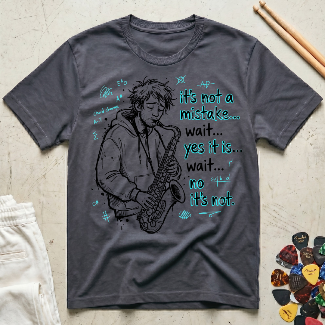 It's Not A Mistake T-Shirt