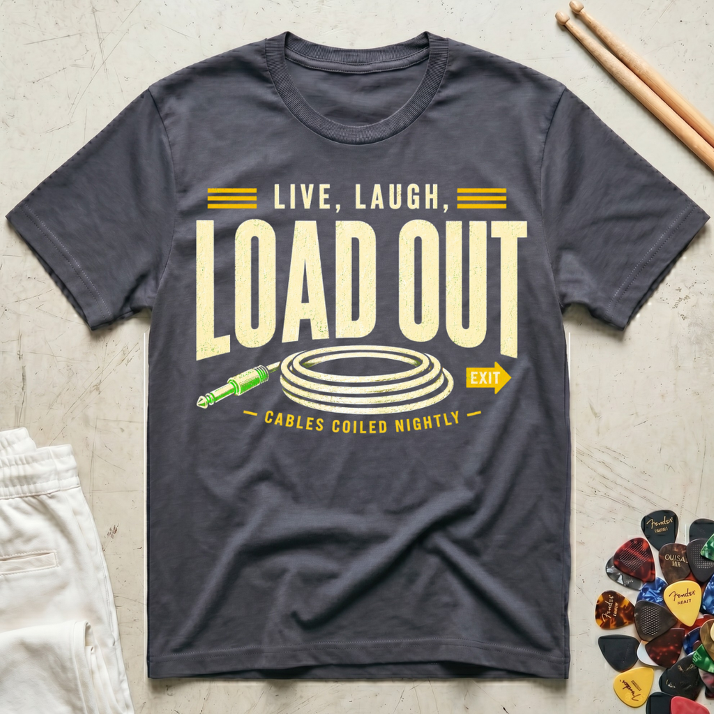Live, Laugh, Load Out T-Shirt