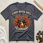 Loud Never Dies T-Shirt