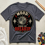 Mood: Edge Of Breakup T-Shirt