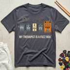 My Therapist Is A Fuzz Box T-Shirt