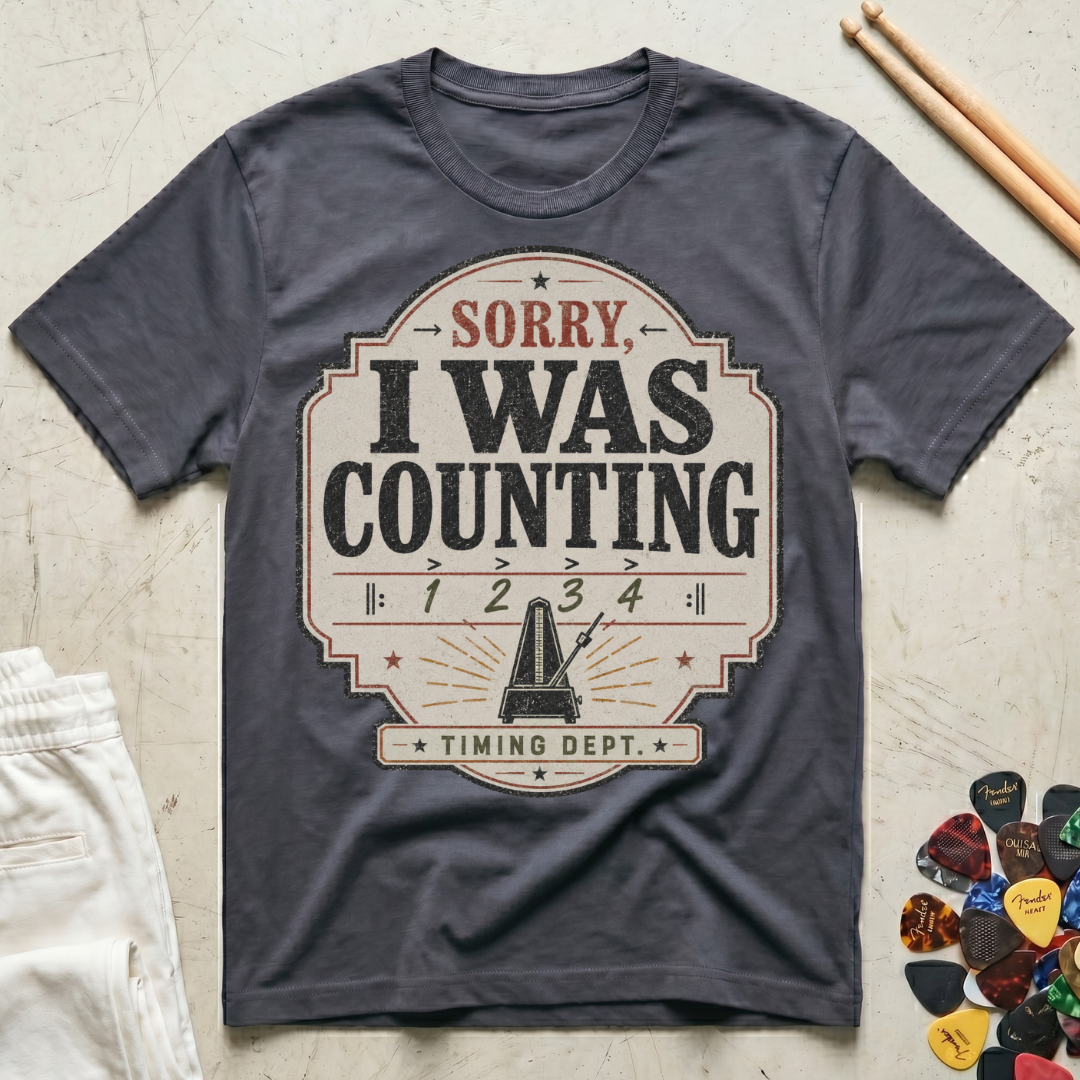 Sorry, I Was Counting T-Shirt