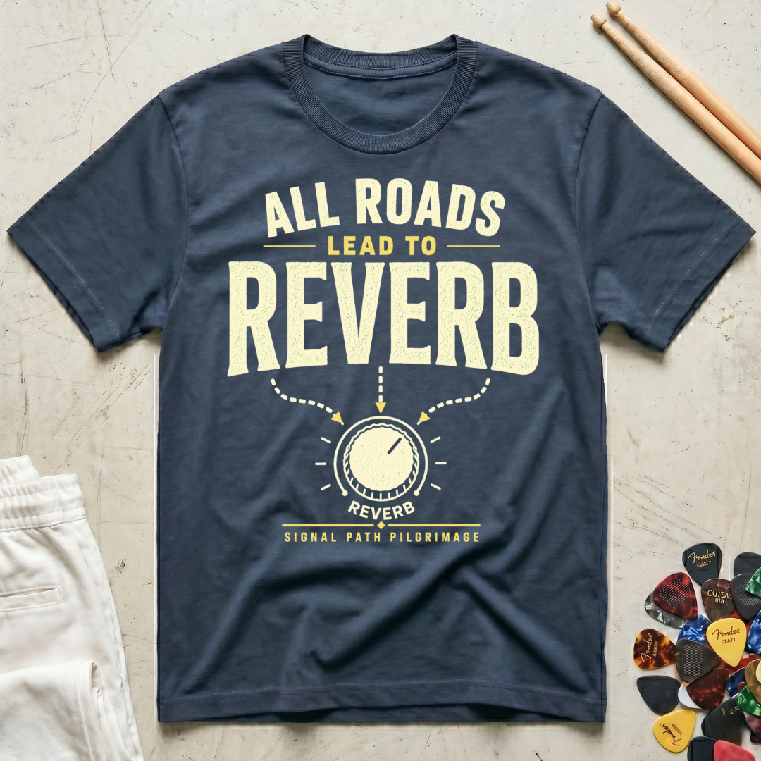 All Roads Lead To Reverb T-Shirt