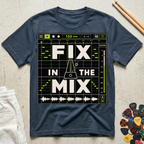 Fix In The Mix DAW T-Shirt