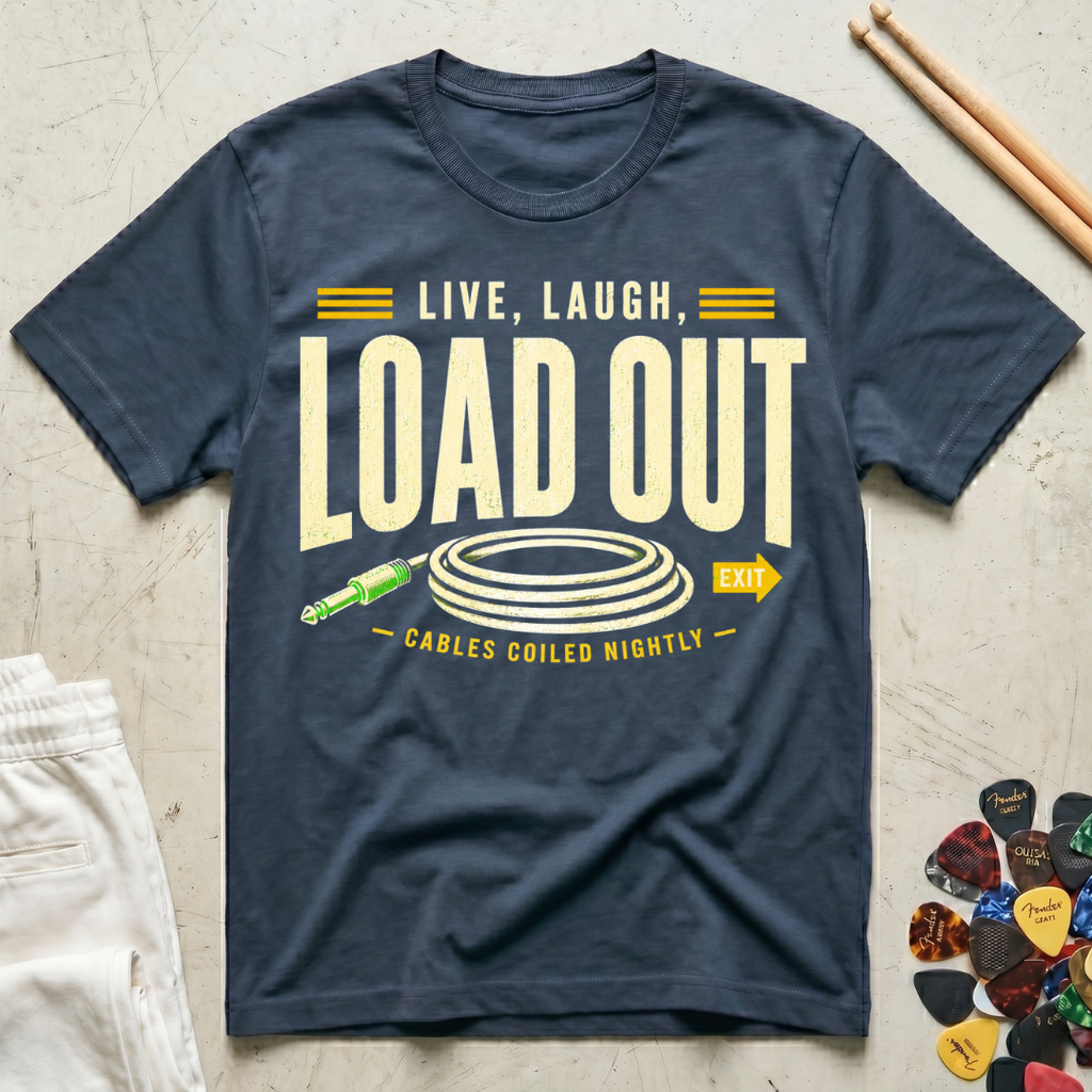 Live, Laugh, Load Out T-Shirt
