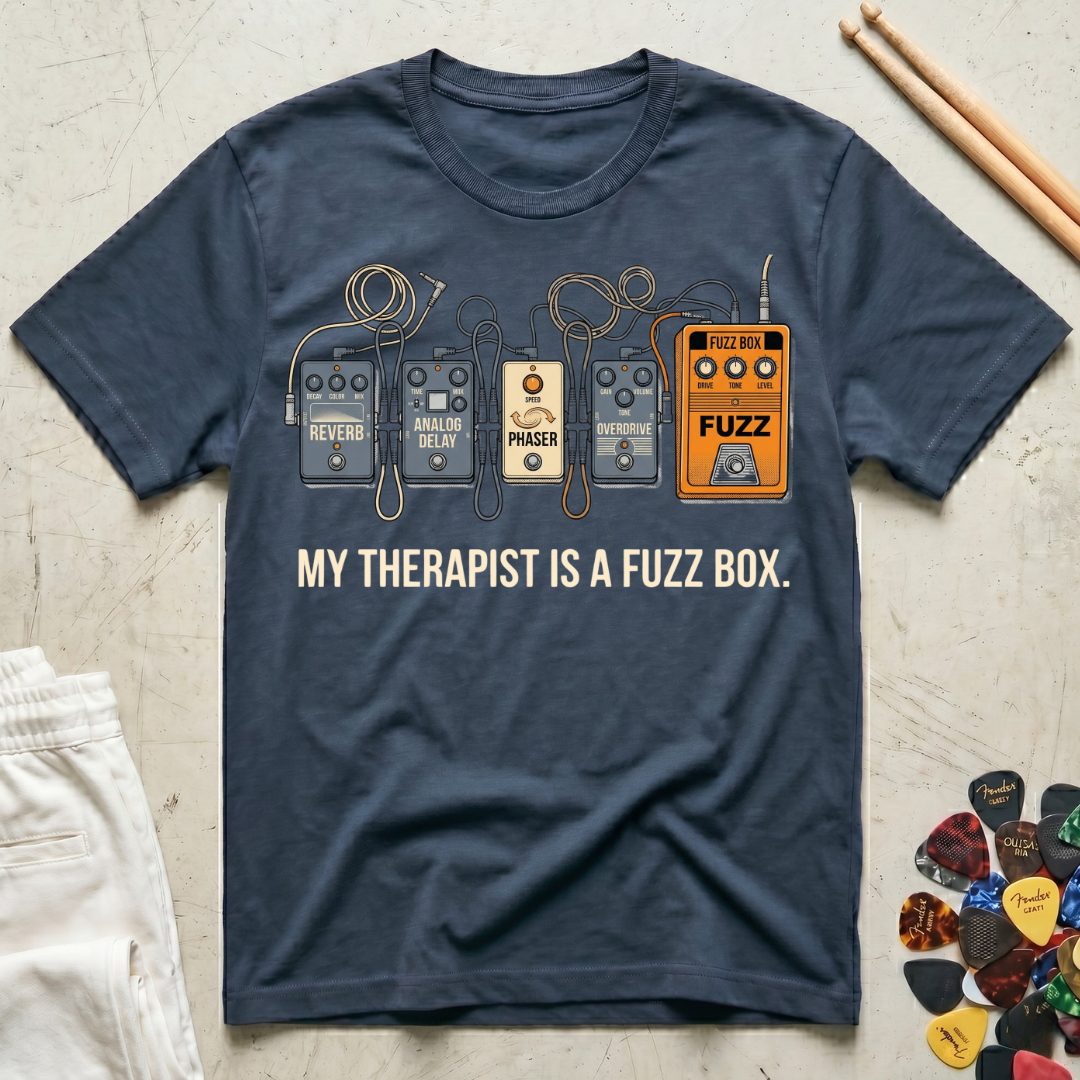 My Therapist Is A Fuzz Box T-Shirt