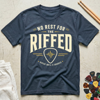 No Rest For The Riffed T-Shirt