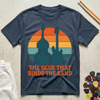 The Glue That Binds The Band T-Shirt