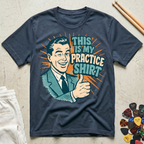 This Is My Practice Shirt Vintage T-Shirt