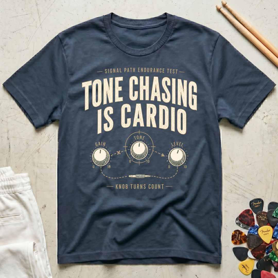 Tone Chasing Is Cardio T-Shirt