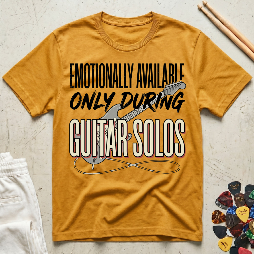 Emotionally Available Only During Guitar Solos T-Shirt