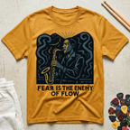 Fear Is The Enemy Of Flow Sax Man T-Shirt