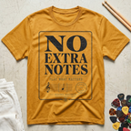 No Extra Notes T-Shirt